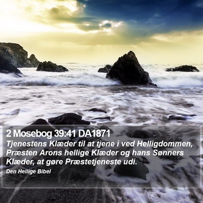 2 Mosebog 39:41 DA1871 Bible Verse Image