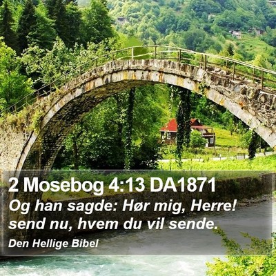 2 Mosebog 4:13 DA1871 Bible Verse Image