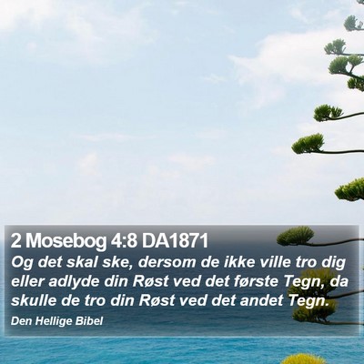 2 Mosebog 4:8 DA1871 Bible Verse Image
