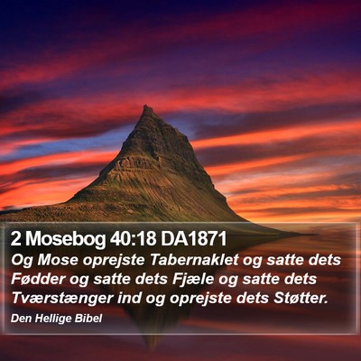 2 Mosebog 40:18 DA1871 Bible Verse Image