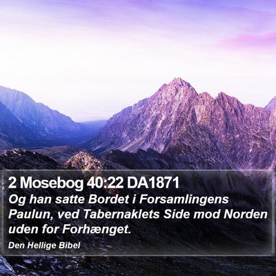 2 Mosebog 40:22 DA1871 Bible Verse Image