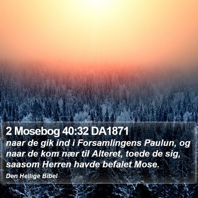 2 Mosebog 40:32 DA1871 Bible Verse Image