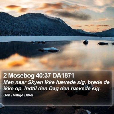 2 Mosebog 40:37 DA1871 Bible Verse Image