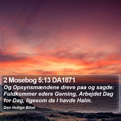 2 Mosebog 5:13 DA1871 Bible Verse Image
