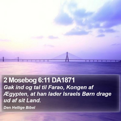 2 Mosebog 6:11 DA1871 Bible Verse Image
