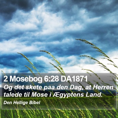 2 Mosebog 6:28 DA1871 Bible Verse Image