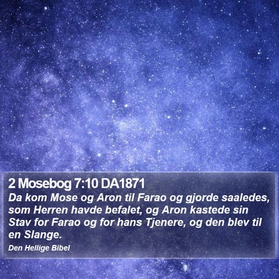 2 Mosebog 7:10 DA1871 Bible Verse Image