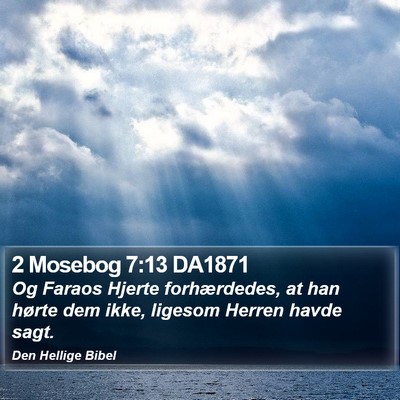 2 Mosebog 7:13 DA1871 Bible Verse Image