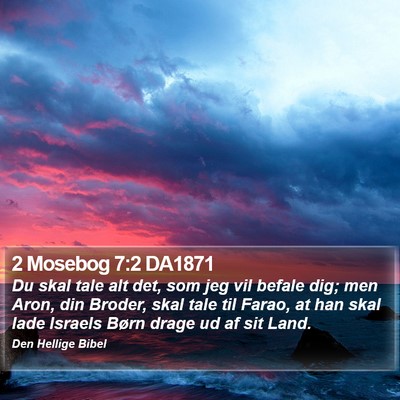 2 Mosebog 7:2 DA1871 Bible Verse Image