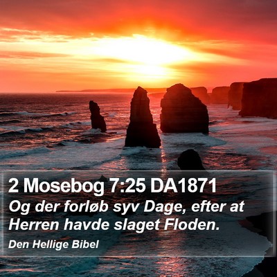 2 Mosebog 7:25 DA1871 Bible Verse Image