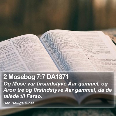 2 Mosebog 7:7 DA1871 Bible Verse Image