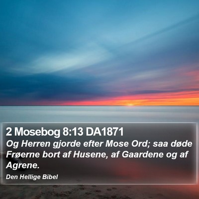 2 Mosebog 8:13 DA1871 Bible Verse Image