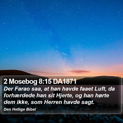 2 Mosebog 8:15 DA1871 Bible Verse Image