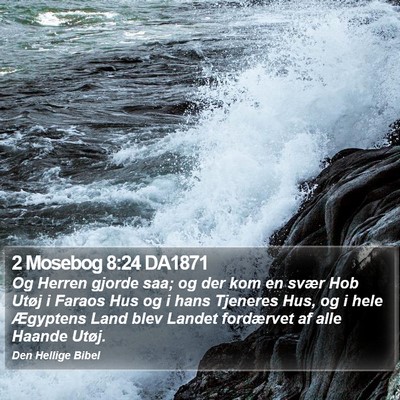 2 Mosebog 8:24 DA1871 Bible Verse Image