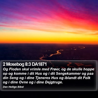 2 Mosebog 8:3 DA1871 Bible Verse Image