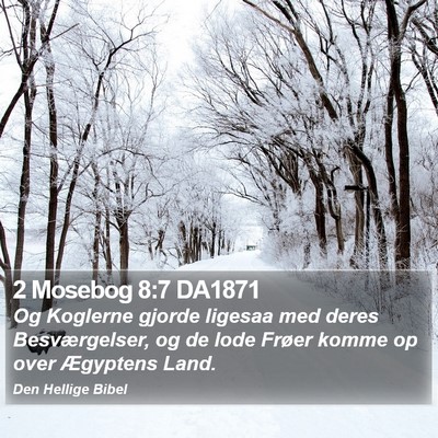 2 Mosebog 8:7 DA1871 Bible Verse Image