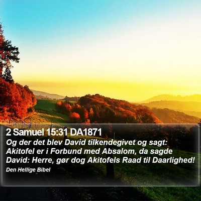 2 Samuel 15:31 DA1871 Bible Verse Image