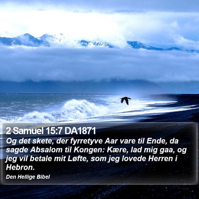 2 Samuel 15:7 DA1871 Bible Verse Image