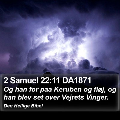 2 Samuel 22:11 DA1871 Bible Verse Image
