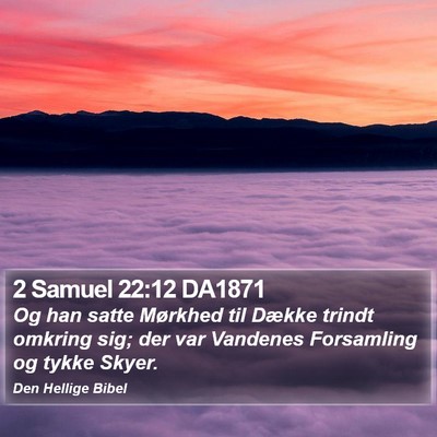 2 Samuel 22:12 DA1871 Bible Verse Image