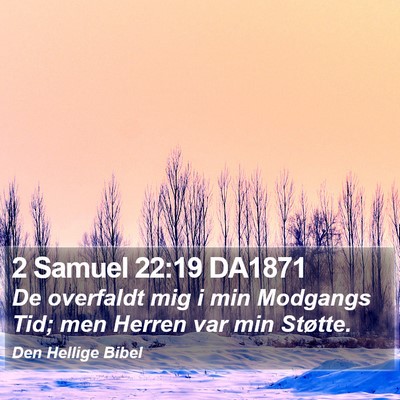 2 Samuel 22:19 DA1871 Bible Verse Image