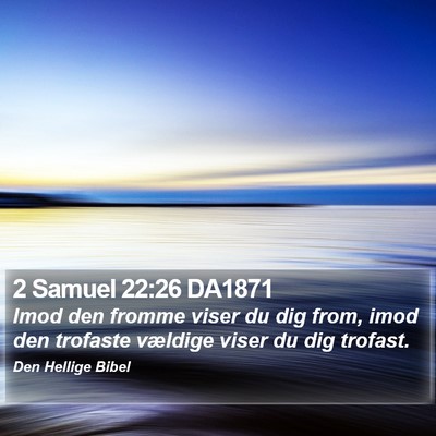 2 Samuel 22:26 DA1871 Bible Verse Image
