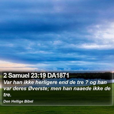 2 Samuel 23:19 DA1871 Bible Verse Image