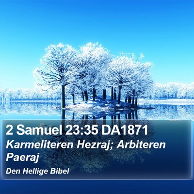 2 Samuel 23:35 DA1871 Bible Verse Image