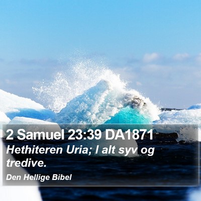 2 Samuel 23:39 DA1871 Bible Verse Image