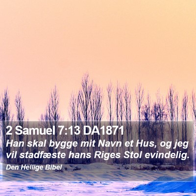 2 Samuel 7:13 DA1871 Bible Verse Image