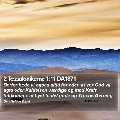 2 Tessalonikerne 1:11 DA1871 Bible Verse Image