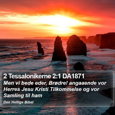 2 Tessalonikerne 2:1 DA1871 Bible Verse Image