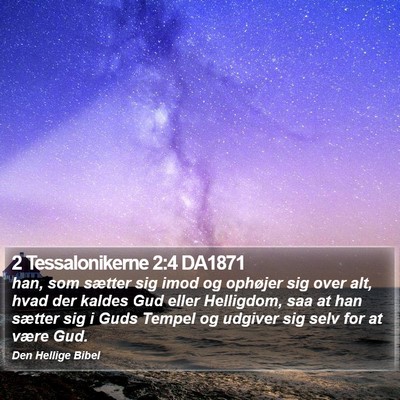 2 Tessalonikerne 2:4 DA1871 Bible Verse Image