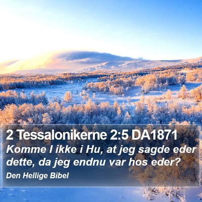 2 Tessalonikerne 2:5 DA1871 Bible Verse Image
