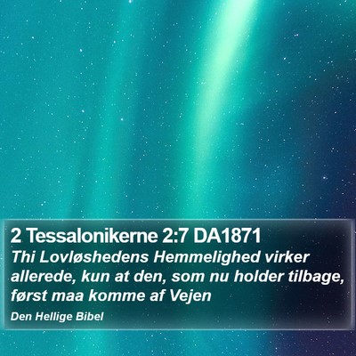 2 Tessalonikerne 2:7 DA1871 Bible Verse Image