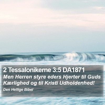 2 Tessalonikerne 3:5 DA1871 Bible Verse Image