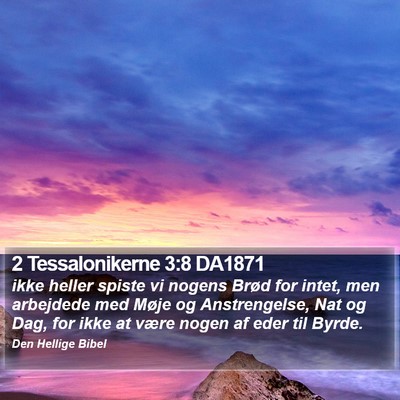2 Tessalonikerne 3:8 DA1871 Bible Verse Image