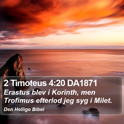 2 Timoteus 4:20 DA1871 Bible Verse Image