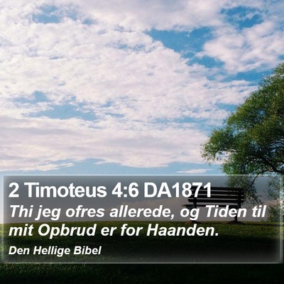 2 Timoteus 4:6 DA1871 Bible Verse Image