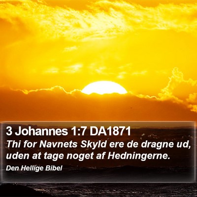 3 Johannes 1:7 DA1871 Bible Verse Image