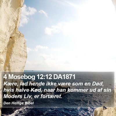 4 Mosebog 12:12 DA1871 Bible Verse Image