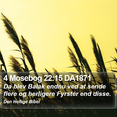 4 Mosebog 22:15 DA1871 Bible Verse Image