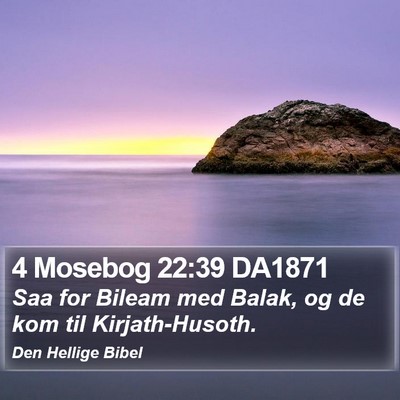 4 Mosebog 22:39 DA1871 Bible Verse Image