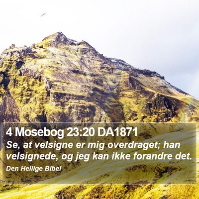 4 Mosebog 23:20 DA1871 Bible Verse Image