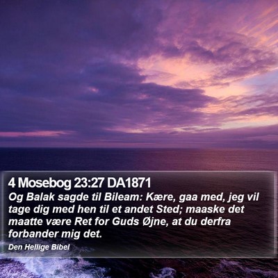4 Mosebog 23:27 DA1871 Bible Verse Image