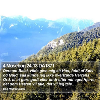 4 Mosebog 24:13 DA1871 Bible Verse Image