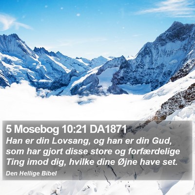 5 Mosebog 10:21 DA1871 Bible Verse Image