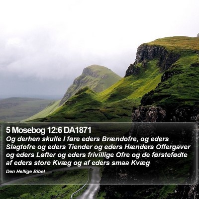 5 Mosebog 12:6 DA1871 Bible Verse Image