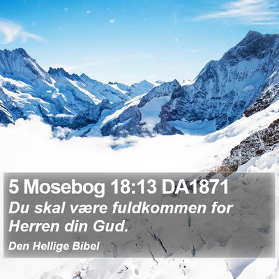 5 Mosebog 18:13 DA1871 Bible Verse Image