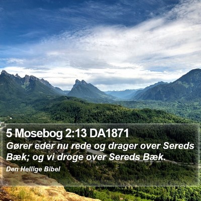 5 Mosebog 2:13 DA1871 Bible Verse Image